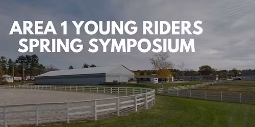 Area 1 Young Riders Spring Symposium