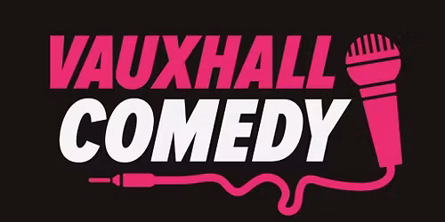 Vauxhall Comedy