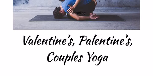 Valentine\u2019s, Buddies, Palentine\u2019s, Galentine's, Couples Yoga pop up event