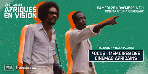 Focus : m\u00e9moires des cin\u00e9mas africains - Festival Afriques en vision