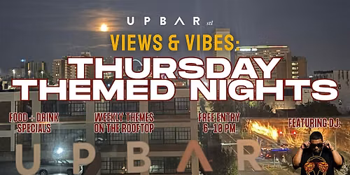 Views & Vibes: Thursday Themed Nights with DJ Menti-Fresh