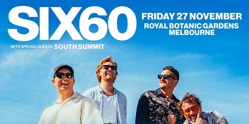 Six60 - Live at The Gardens (*All Ages)