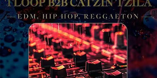 Come Dance House Bangers - TLooP b2b Catzin Tzila - Rosetta Hall Boulder