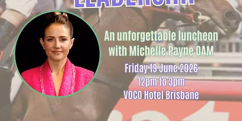 Extreme Leadership Luncheon with Michelle Payne OAM