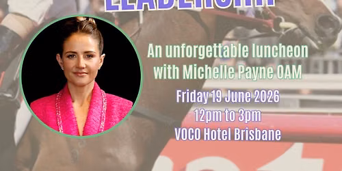 Extreme Leadership Luncheon with Michelle Payne OAM