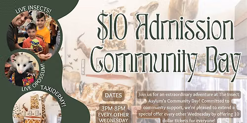 Community Day at The Insect Asylum: $10 Admission for Everyone