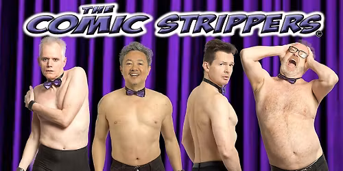 THE COMIC STRIPPERS (19+ only) - Abbotsford!