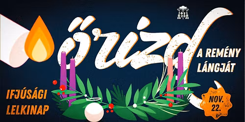 Őrizd a remény lángját - Ifjúsági lelkinap Nagyváradon