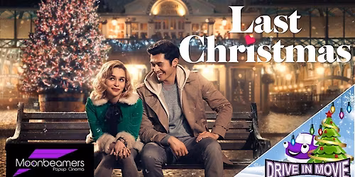 Last Christmas - Drive In Movie