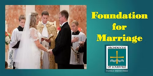 Foundation for Marriage (August 15, 2026)
