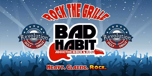 Bad Habit ROCKS Revolution Golf & Grille