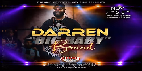 The Silly Rabbit Comedy Club Presents: Darren "Big Baby" Brand