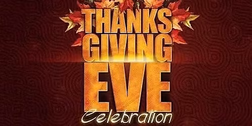 Thanksgiving Eve Bash