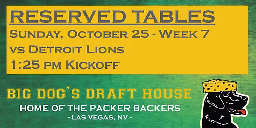Draft House-Week 7 Packer Game Reserved Tables (Lions 1:25pm Kickoff)
