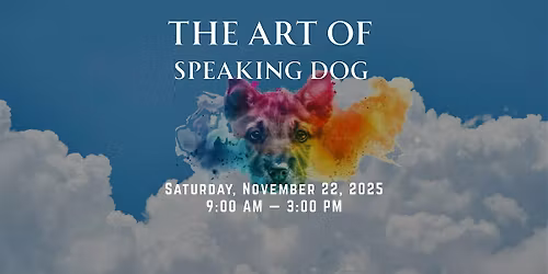 The Art of Speaking Dog: Where instinct, science, and soul unite.