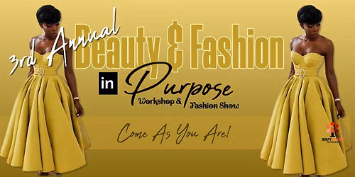 3rd Annual Beauty & Fashion in Purpose Workshop & Fashion Show