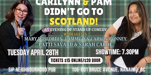 Carilynn & Pam Didn't Go To Scotland - An Evening Of Stand Up!