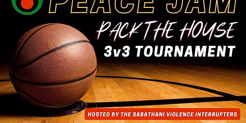 Peace Jam: Pack the House 3v3 Tournament