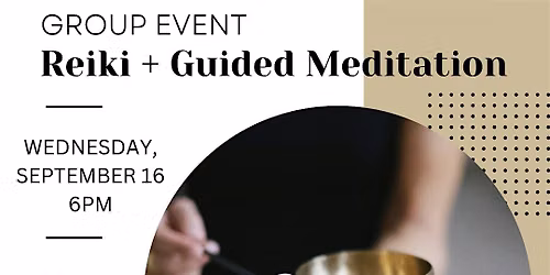 Reiki + Guided Meditation: In Person Group Reiki Event