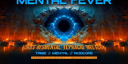 \u26a1\ufe0f MENTAL FEVER \u26a1\ufe0f tribe mental acidcore