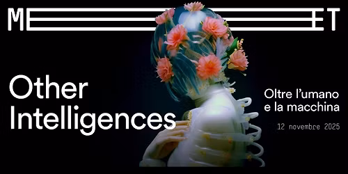 Opening | Other Intelligences: oltre l'umano e la macchina