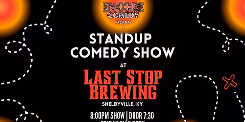 Standup Comedy at Last Stop Brewing! (Shelbyville, KY)