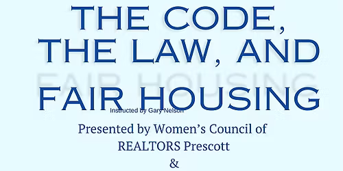 FREE CE Class THE CODE, THE LAW, AND FAIR HOUSING