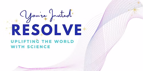 Resolve: Uplifting the World with Science