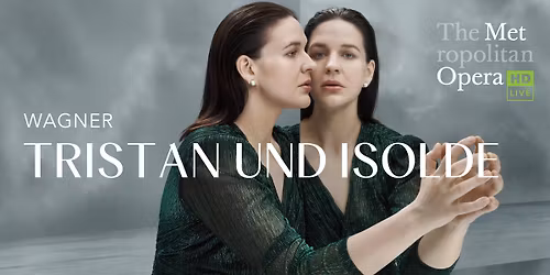 Tristan und Isolde The Met Opera: Live in HD