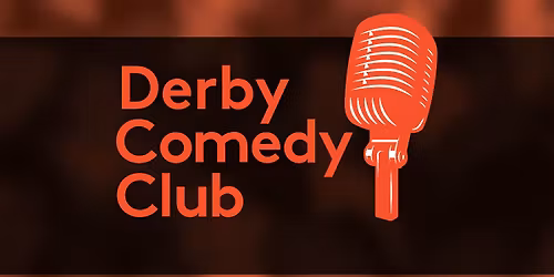 Derby Comedy Club Night 9th October 2026