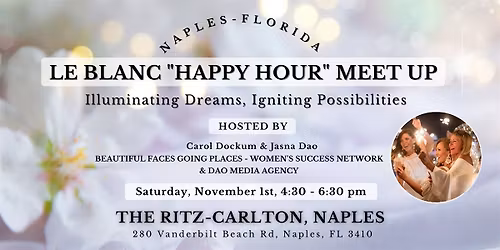 Le Blanc "Happy Hour" Meet Up Networking Event for Women in Business