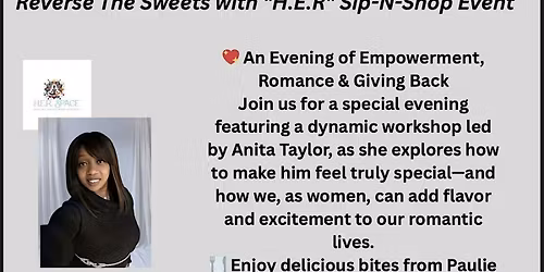 Reverse The Sweets with "H.E.R" Sip-N-Shop Event