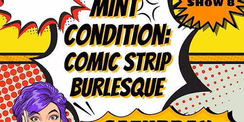 Mint Condition - Comic Strip Burlesque