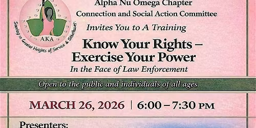 Know Your Rights-- Exercise Your Power In the Face of Law Enforcement