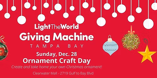 Ornament Craft Day @ the Giving Machine Clearwater Mall