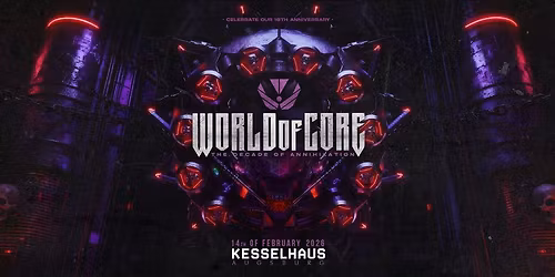 WORLD OF CORE \u2022 the decade of annihilation