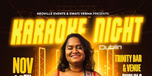 Karaoke Night in Dublin with Swati Verma