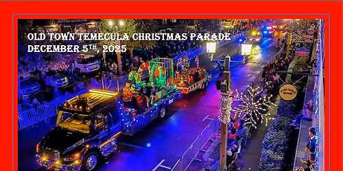 OLD TOWN TEMECULA CHRISTMAS PARADE!