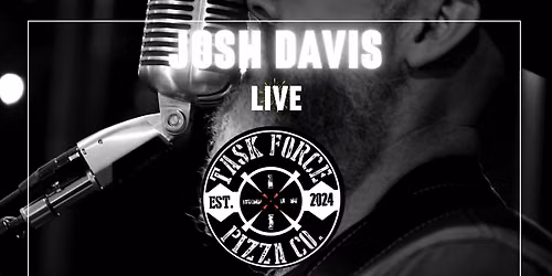 Josh Davis Live at Task Force Pizza | 3-Show Fall Series