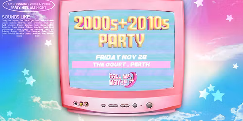 2000s + 2010s Party - Perth