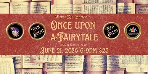Once Upon a Fairytale - Teen Inclusive Prom