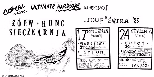 \u01b5\u00d3\u0141W + HUNG + Sieczkarnia + Syfon \\\\ WWA, Syrena \\\\ "tour" \u015bwira!!!