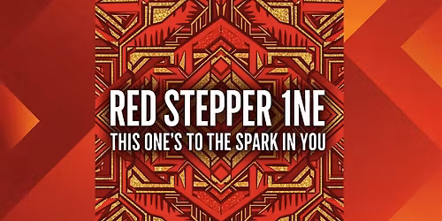 RED STEPPER 1NE - This One's To The Spark In You