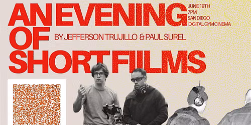 An Evening of Short Films by Jefferson Trujillo & Paul Surel