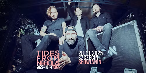 Tides From Nebula \/ 28 XI 2025 \/ Szczecin
