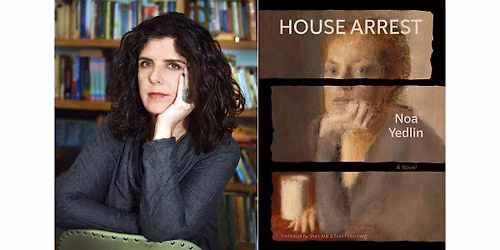 "House Arrest," a book talk with Noa Yedlin