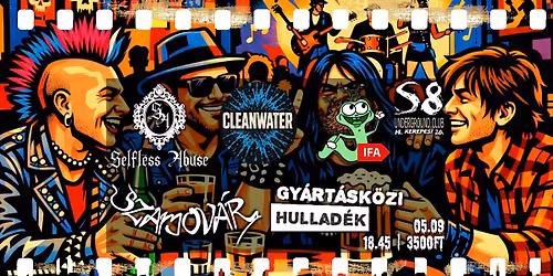 Cleanwater | Gy\u00e1rt\u00e1sk\u00f6zi Hullad\u00e9k | Szamov\u00e1r | IFA | +1 - S8 Underground Club