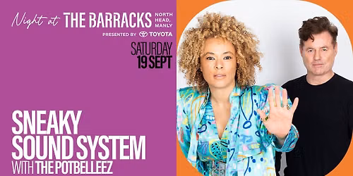 Sneaky Sound System & The Potbelleez