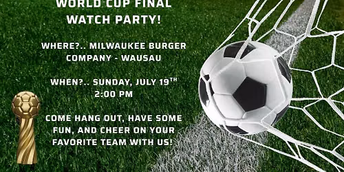 World Cup Final Watch Party!!! 