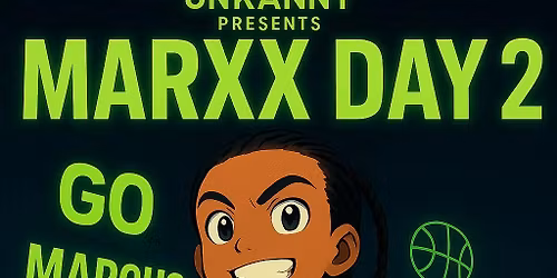 2nd Annual Marxx Day 